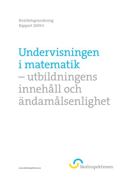 Undervisningen i matematik – utbildningens ... - Skolinspektionen