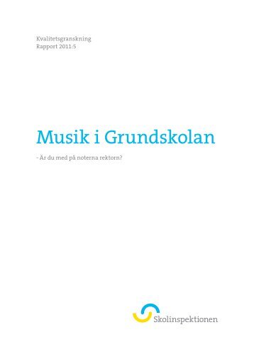 Musik i Grundskolan - Skolinspektionen