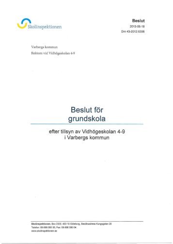 Vidhögeskolan 4-9 i Varbergs kommun Beslut ... - Skolinspektionen