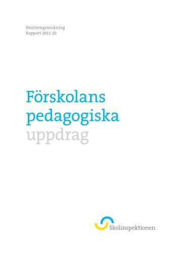 Förskolans pedagogiska uppdrag - Skolinspektionen