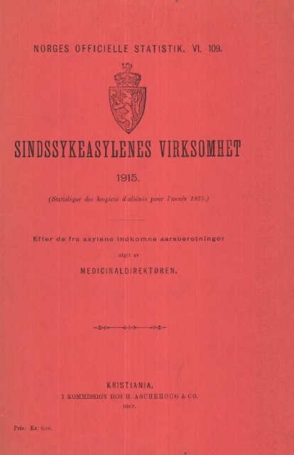 Sindssykeasylenes Virksomhet, 1915, Efter de fra asylene indkomne ...