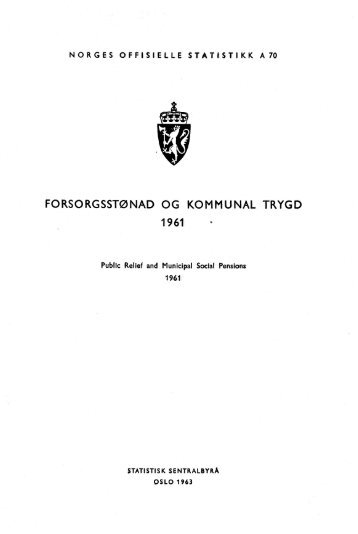 Forsorgsstønad og kommunal trygd 1961 - SSB