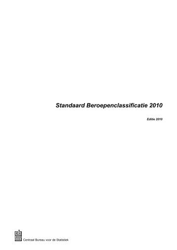 Standaard Beroepenclassificatie editie 2010 - CBS