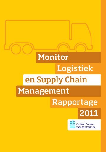 Monitor logistiek en supply chain management, rapportage 2011 - Cbs