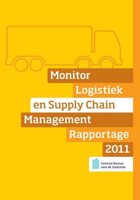 Monitor logistiek en supply chain management, rapportage 2011 - Cbs