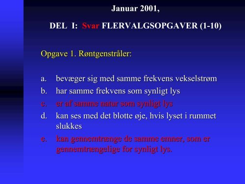 Januar 2001, DEL I: FLERVALGSOPGAVER (1-10) Opgave 1 ...