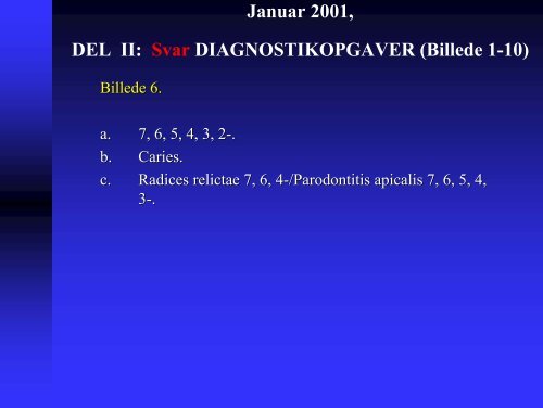 Januar 2001, DEL I: FLERVALGSOPGAVER (1-10) Opgave 1 ...