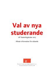 till Teaterhögskolan 2013 Allmän information för sökande