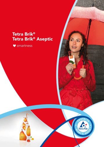 Tetra Brik® Tetra Brik® Aseptic - Tetra Pak