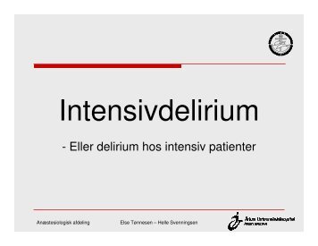 Intensivdelirium - eller delirium hos intensiv patienter