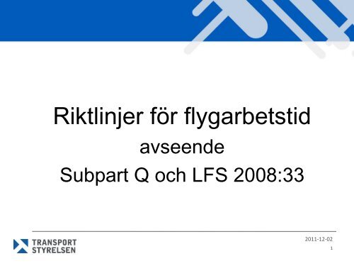 Riktlinjer för flygarbetstid - Transportstyrelsen