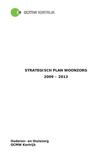 STRATEGISCH PLAN WOONZORG 2009 – 2013 - Stad Kortrijk