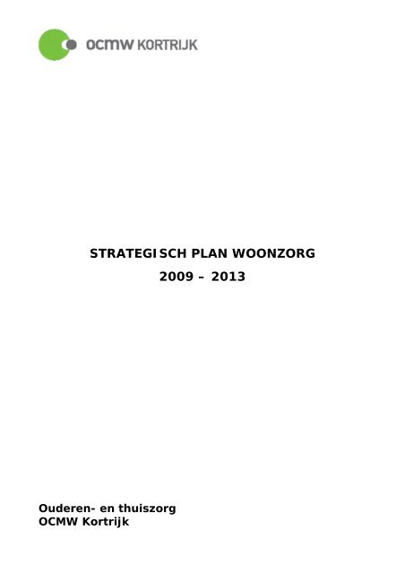 STRATEGISCH PLAN WOONZORG 2009 – 2013 - Stad Kortrijk