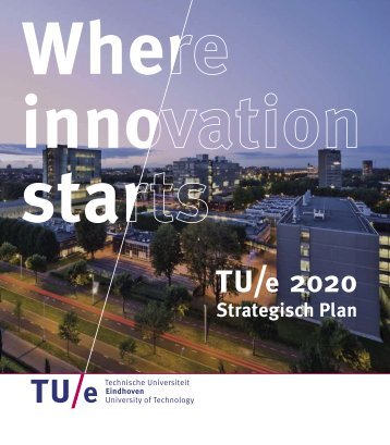 Strategisch Plan 2020 - Technische Universiteit Eindhoven