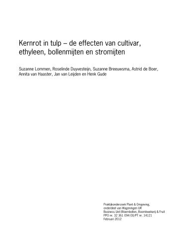 Kernrot in tulp – de effecten van cultivar, ethyleen, bollenmijten en ...