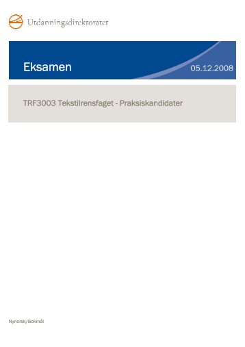 TRF3003 Tekstilrenrensfaget - praksiskandidat H08 - Udir.no