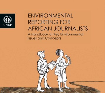 Environmental Reporting for African Journalists: A ... - UNEP