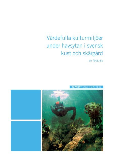 Värdefulla kulturmiljöerunder havsytan i svensk kust och skärgård ...