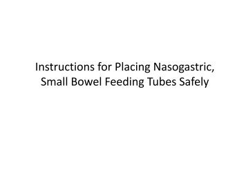 Instructions for Placing Nasogastric, Small Bowel Feeding Tubes ...
