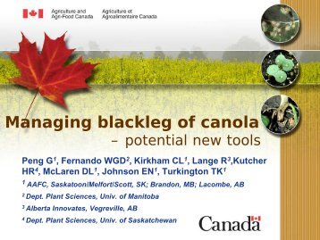 Dr. Gary Peng, AAFC – Blackleg - University of Saskatchewan