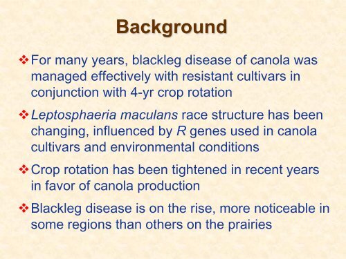 Dr. Gary Peng, AAFC – Blackleg - University of Saskatchewan