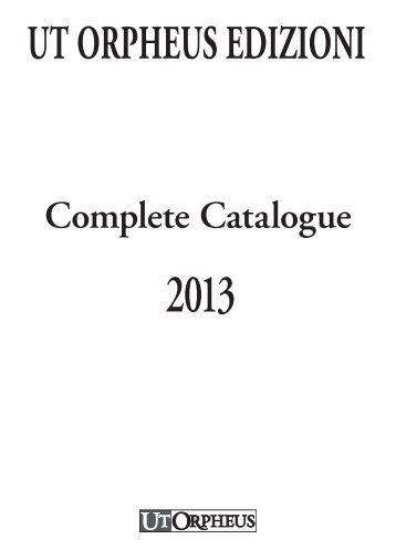 Complete Catalogue (PDF format) - Ut Orpheus Edizioni