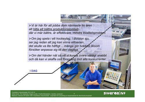 Presentationsmaterial om framtidens industriarbete ... - Swerea