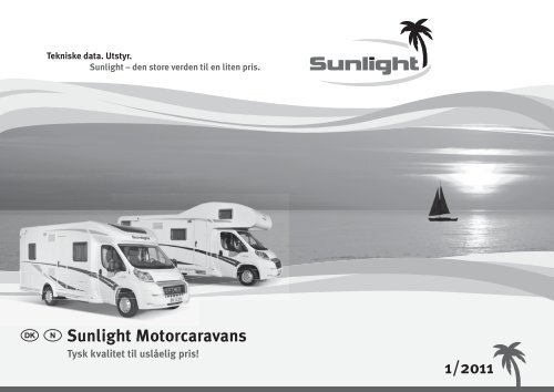 1/2011 Sunlight Motorcaravans Tysk kvalitet til uslåelig pris!