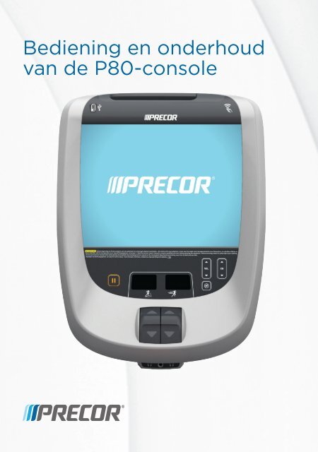 Bediening en onderhoud van de P80-console - Precor