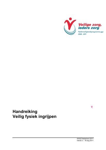 Handreiking Veilig fysiek ingrijpen 2 18 8 2011.pdf - Veilige zorg ...