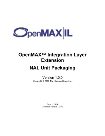 OpenMAX IL NAL Unit Packaging - Khronos Group