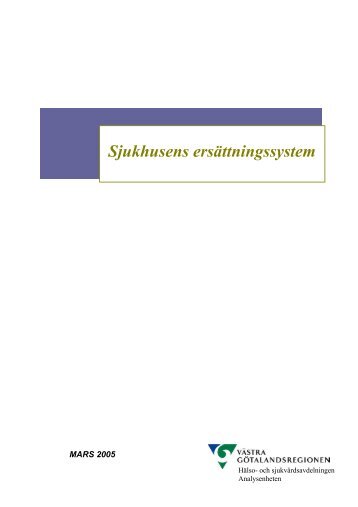 Sjukhusens ersättningssystem 2005 - Västra Götalandsregionen