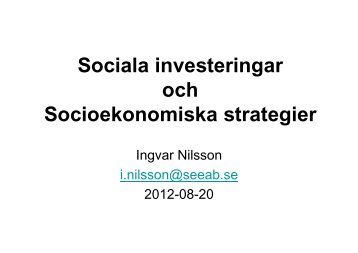 Ingvar Nilsson, Varför investera socioekonomisktNytt fönster.