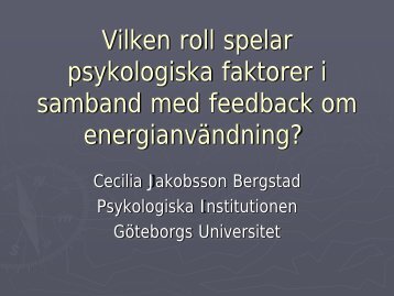 Vilken roll spelar psykologiska faktorer i samband med feedback om ...