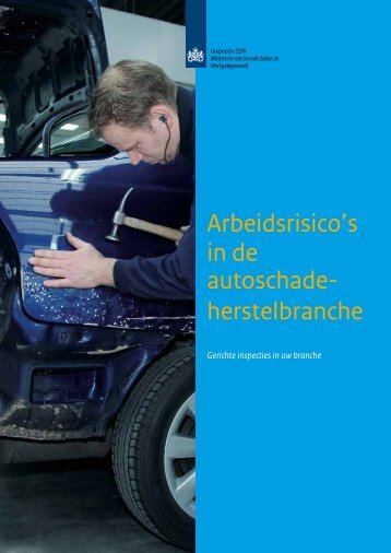 Arbeidsrisico's in de autoschade- herstelbranche - Inspectie SZW