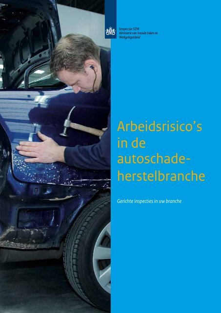 Arbeidsrisico's in de autoschade- herstelbranche - Inspectie SZW