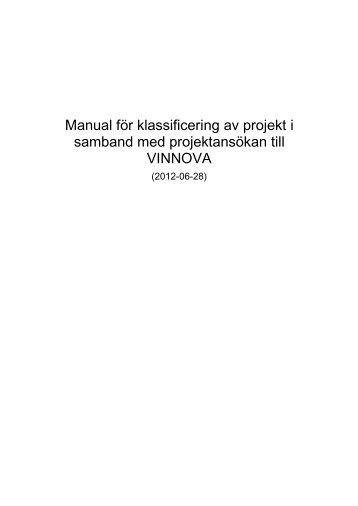 Manual för klassificering av projekt i samband med ... - Vinnova