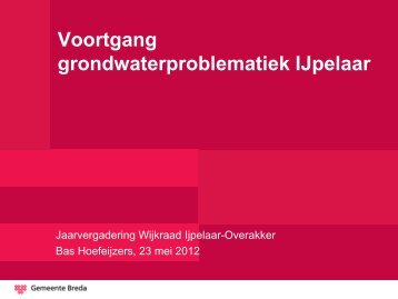 Voortgang grondwaterproblematiek IJpelaar - Gemeente Breda