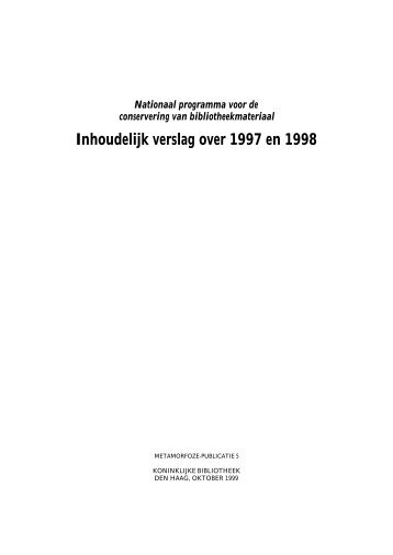 Inhoudelijk verslag over 1997 en 1998 - Metamorfoze