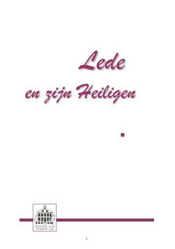 Erfgoedweekend 2008: Lede en zijn heiligen (pdf) - Gemeente Lede