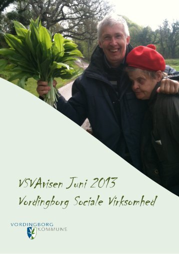 VSVAvisen Juni 2013 Vordingborg Sociale Virksomhed