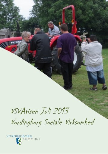 VSVAvisen Juli 2013 Vordingborg Sociale Virksomhed