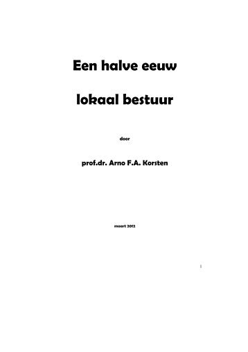 Een halve eeuw lokaal bestuur.pdf - Prof. dr. AFA Korsten