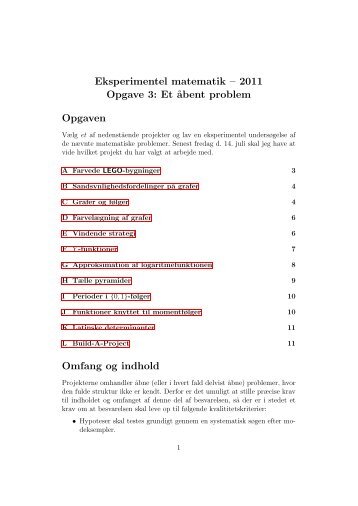 Eksperimentel matematik – 2011 Opgave 3: Et ˚abent problem ...