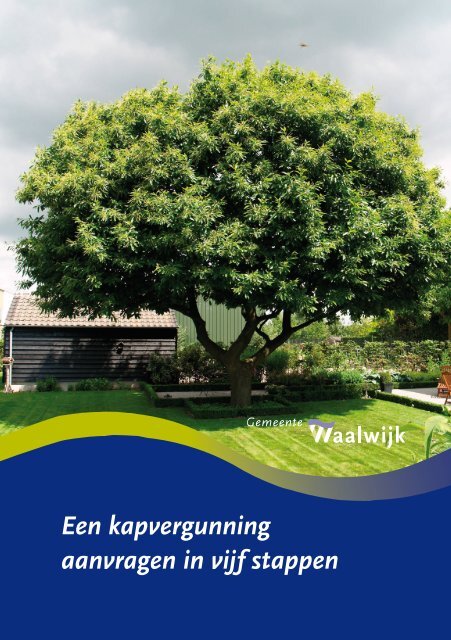 Een kapvergunning aanvragen in vijf stappen - Gemeente Waalwijk