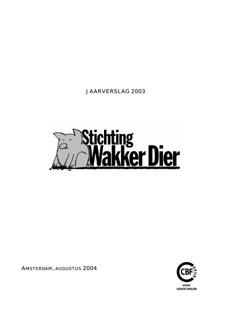 JAARVERSLAG 2003 - Wakker Dier