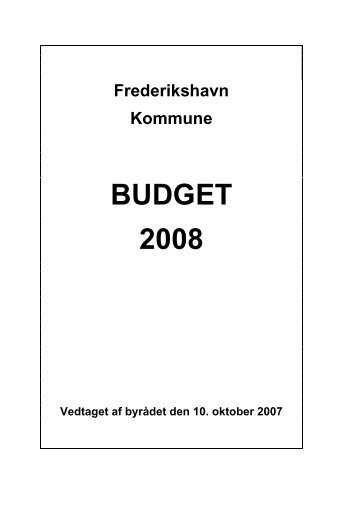 Budgetbemærkning 2008 - Frederikshavn Kommune