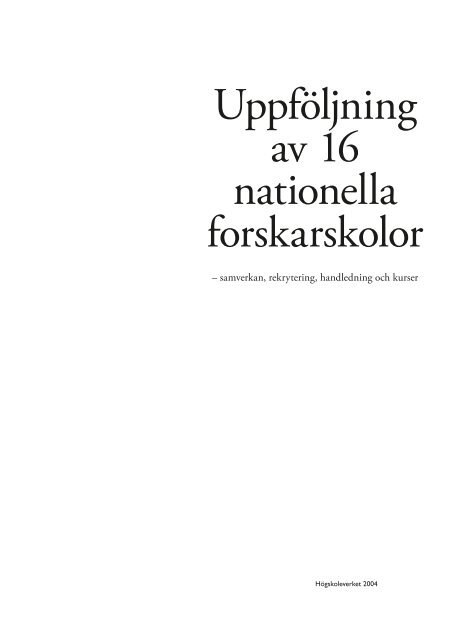 Uppföljning av 16 nationella forskarskolor - Högskoleverket