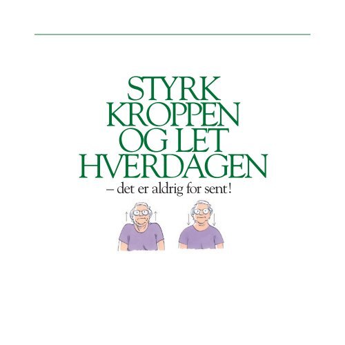 – det er aldrig for sent! - Sundhedscenter Vest