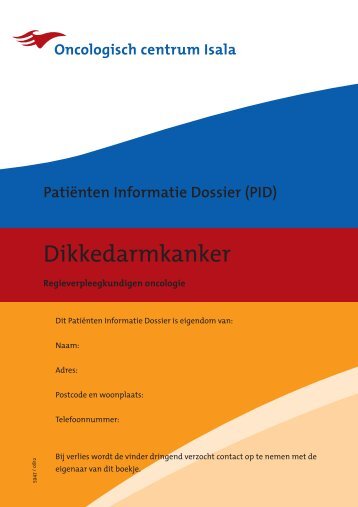 Patiënten Informatie Dossier (PID) Dikkedarmkanker. - Isala Klinieken